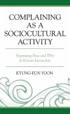 Complaining as a Sociocultural Activity (eBook, ePUB)