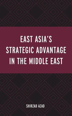 Cover East Asia's Strategic Advantage in the Middle East (eBook, ePUB)
