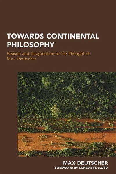 Towards Continental Philosophy (eBook, ePUB) Towards Continental Philosophy (eBook, ePUB)