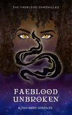 Faeblood Unbroken (The Faeblood Chronicles) (eBook, ePUB)