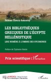 Les bibliothèques grecques de l' Égypte hellénistique