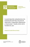 La participación comunitaria en la formulación del plan decenal de soberanía y seguridad alimentaria y nutricional, Nariño 2010-2019. Estudio de caso (eBook, ePUB)