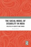 The Social Model of Disability in India (eBook, PDF) The Social Model of Disability in India (eBook, PDF)