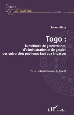 Togo : la méthode de gouvernance, d'administration et de gestion des universités publiques face aux impasses - Aléza, Sohou
