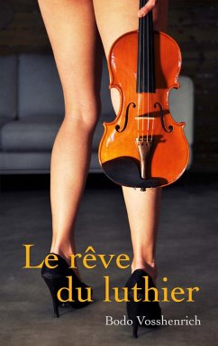 Le rêve du luthier - Vosshenrich, Bodo