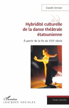 Hybridité culturelle de la danse théâtrale étasunienne - Servian, Claudie