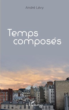 Temps composés - Lévy, André