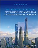 The Architect's Guide to Developing and Managing an International Practice (eBook, PDF)