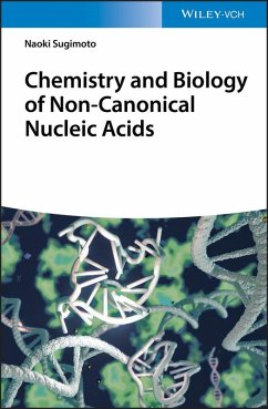 Chemistry and Biology of Non-canonical Nucleic Acids (eBook, PDF) - Sugimoto, Naoki