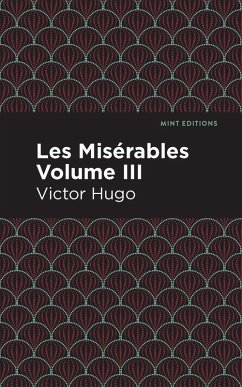 Les Miserables Volume III (eBook, ePUB) - Hugo, Victor