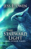 The Starward Light & Other Tales (The Summer King Chronicles, #5) (eBook, ePUB)