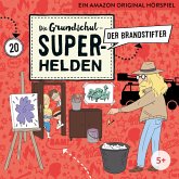 Die Grundschul-Superhelden - Der Brandstifter