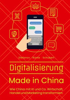 Digitalisierung Made in China - Stefanov, Alexandra;Bünte, Claudia;Schubert, Till-Hendrik