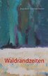 Waldrandzeiten - Bild 1