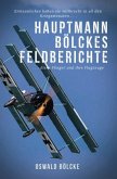 Hauptmann Bölckes Feldberichte