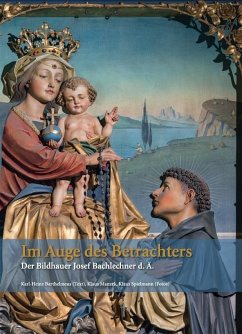 Im Auge des Betrachters - Der Bildhauer Josef Bachlechner d. Ä. - Barthelmeus, Karl-Heinz