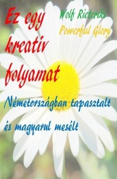 Németországban tapasztalt és magyarul mesélt Eltartott egy ideig - Glory, Powerful;Rieteriki, Wolf