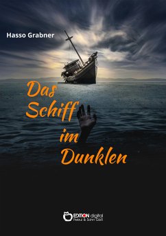 Das Schiff im Dunkeln (eBook, ePUB) - Grabner, Hasso