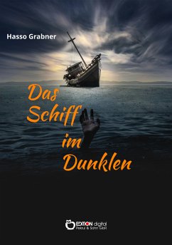 Das Schiff im Dunkeln (eBook, PDF) - Grabner, Hasso