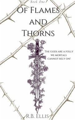 Of Flames and Thorns (The Druidic Tales, #1) (eBook, ePUB) - Ellis, R. B.