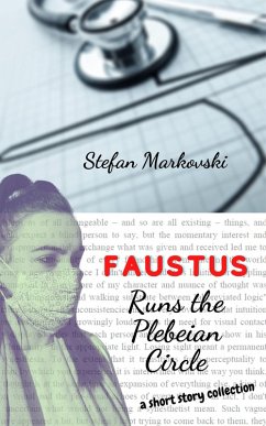 Cover Faustus Runs the Plebeian Circle: A Short Story Collection (eBook, ePUB)
