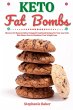 Keto Fat Bombs: Discover 30 Easy to... - Bild 1
