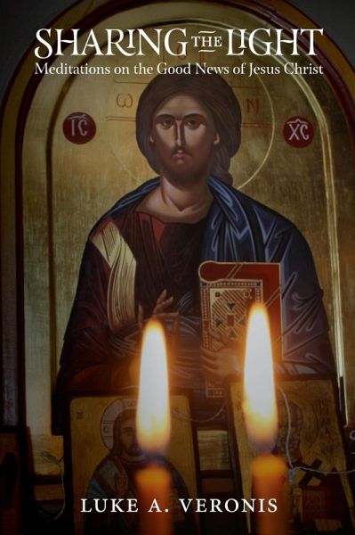 Sharing the Light: Meditations on the Good News of Jesus Christ (eBook, ePUB)