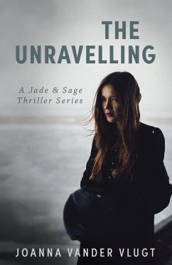 Cover The Unravelling (Jade & Sage Thriller, #1) (eBook, ePUB)