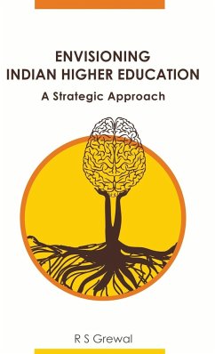 Envisioning Indian Higher Education - Grewal, () (Dr) R S R S R S R S