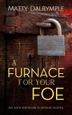 A Furnace for Your Foe (The Ann Kinnear Suspense Novels, #4) (eBook, ePUB)