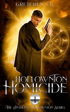 Hollownton Homicide (Anthony Hollownton, #1) (eBook, ePUB) - S. B., Gretchen