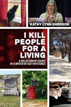 Cover I Kill People For A Living: A Collection of Essays by a Writer of Cozy Mysteries (eBook, ePUB)