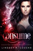 Consume (Haunted Stars, #3) (eBook, ePUB)