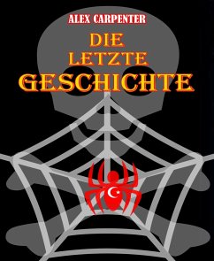 Die letzte Geschichte (eBook, ePUB) - Carpenter, Alex