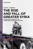 The Rise and Fall of Greater Syria (eBook, ePUB)