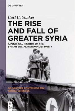 The Rise and Fall of Greater Syria (eBook, ePUB) - Yonker, Carl C.
