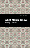 What Maisie Knew (eBook, ePUB) What Maisie Knew (eBook, ePUB)