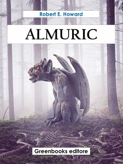 Almuric (eBook, ePUB) - E. Howard, Robert