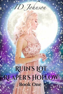 Ruin's Lot: Reaper's Hollow Book 1 (eBook, ePUB) - Johnson, Id