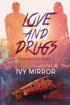Love and Drugs - Vertrauter Feind (eBook, ePUB) - Mirror, Ivy