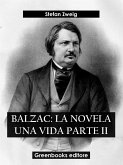 Balzac: La novela una vida Parte II (eBook, ePUB)