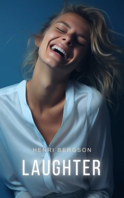 Laughter (eBook, ePUB) - Bergson, Henri