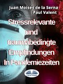 Stressrelevante Und Traumabedingte Empfindungen In Pandemiezeiten (eBook, ePUB)