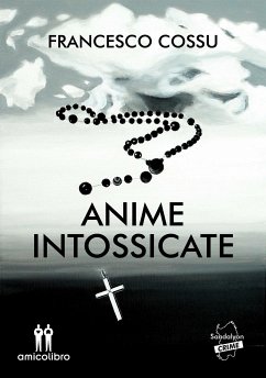 Anime intossicate (eBook, ePUB) - Cossu, Francesco