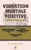 La clé de votre esprit activez le génie en vous - action de la pensée positive - 7 secrets puissants pensée positive (3 livres) (eBook, ePUB)