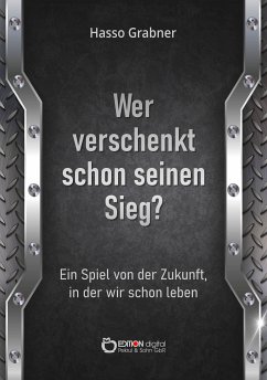 Wer verschenkt schon seinen Sieg? (eBook, PDF) - Grabner, Hasso