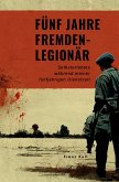 Fünf Jahre Fremdenlegionär (eBook, ePUB)