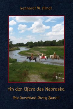 An den Ufern des Nebraska (eBook, ePUB) - Arndt, Lennardt M.