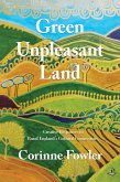 Green Unpleasant Land (eBook, ePUB)