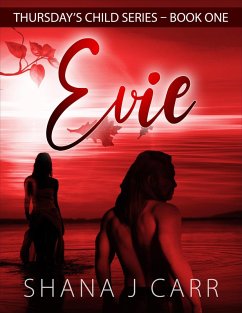 Evie - Book One (Thursday's Child, #1) (eBook, ePUB) - Carr, Shana J